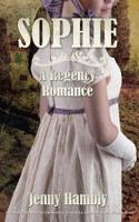 SOPHIE: A Regency Romance