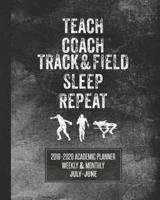 Teach Coach Track and Field Sleep Repeat