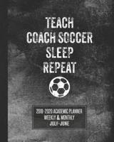 Teach Coach Soccer Sleep Repeat