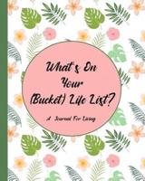 What's On Your (Bucket) Life List?