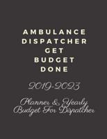 Ambulance Dispatcher Get Budget Done