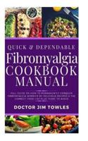 Quick & Dependable Fibromyalgia Cookbook Manual