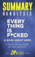 Summary & Analysis of Everything Is F*cked