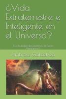 ¿Vida Extraterrestre E Inteligente En El Universo?