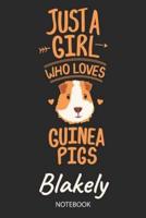 Just A Girl Who Loves Guinea Pigs - Blakely - Notebook