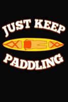 Just Keep Paddling