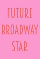 Future Broadway Star