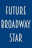 Future Broadway Star