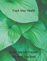 Track Your Health Journal Planner One Year Log Book