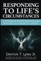 Responding to Life's Circumstances!