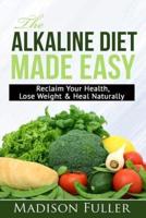 The Alkaline Diet Made Easy