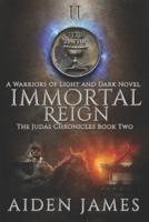 Immortal Reign: A Warriors of Light and Dark Novel