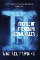 Profile of the Gemini Serial Killer