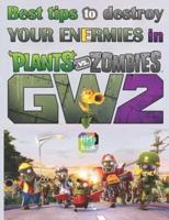 Best Tips to Destroy Your Enermies in Plants Vs. Zombies