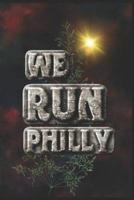 We Run Philly