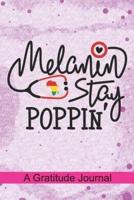 Melanin Stay Poppin - A Gratitude Journal