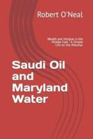 Saudi Oil and Maryland Water