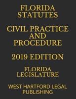 Florida Statutes Civil Practice and Procedure 2019 Edition