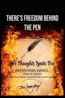 There's Freedom Behind The Pen