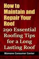 How to Maintain and Repair Your Roof