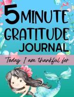 5 Minute Gratitude Journal Today I Am Thankful For
