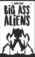 Big Ass Aliens