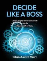 Decide Like a Boss