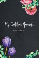 My Gratitude Journal Giving Thanks To...