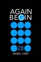 Again Begin 28
