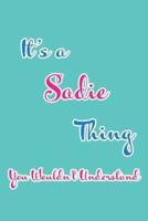 It's a Sadie Thing You Wouldn't Understand