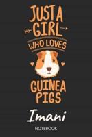 Just A Girl Who Loves Guinea Pigs - Imani - Notebook