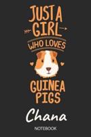 Just A Girl Who Loves Guinea Pigs - Chana - Notebook