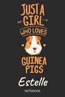 Just A Girl Who Loves Guinea Pigs - Estelle - Notebook