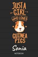 Just A Girl Who Loves Guinea Pigs - Sonia - Notebook