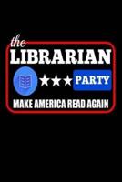 The Librarian Party Make America Read Again