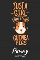 Just A Girl Who Loves Guinea Pigs - Penny - Notebook