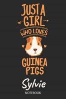 Just A Girl Who Loves Guinea Pigs - Sylvie - Notebook