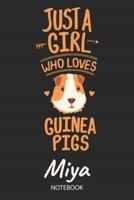 Just A Girl Who Loves Guinea Pigs - Miya - Notebook