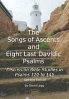 The Songs of Ascents and Eight Last Davidic Psalms
