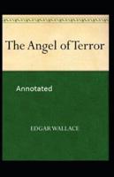 The Angel of Terror Annotated