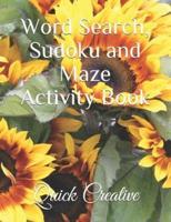 Word Search, Sudoku and Maze Activity Book