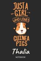 Just A Girl Who Loves Guinea Pigs - Thalia - Notebook