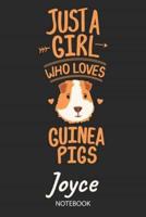 Just A Girl Who Loves Guinea Pigs - Joyce - Notebook