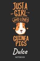 Just A Girl Who Loves Guinea Pigs - Dulce - Notebook