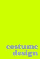 Costume Design: Planning Book in Lime Green for Designing and Organizing Costumes for Theatrical Productions