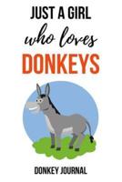 Just A Girl Who Loves Donkeys