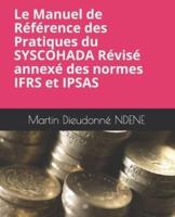 Le Manuel De Référence Des Pratiques Du SYSCOHADA Révisé Annexés Des Normes IFRS Et IPSAS