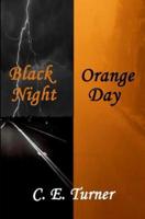 Black Night Orange Day