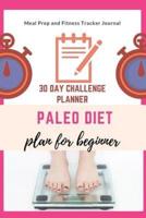 Paleo Diet Plan for Beginner-30 Day Challenge Planner