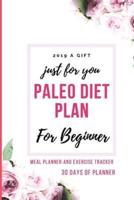 2019 A Gift Just For You Paleo Diet Plan For Beginner